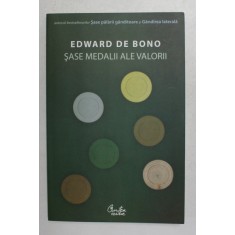 SASE MEDALII ALE VALORII de EDWARD DE BONO , 2008