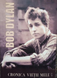 Bob Dylan - Cronica vietii mele, vol. 1 (2007)
