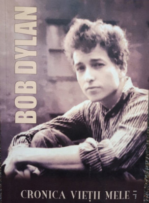 Bob Dylan - Cronica vietii mele, vol. 1 (2007) foto