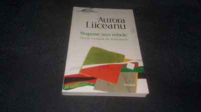 AURORA LIICEANU - SUPUSE SAU REBELE foto