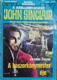 Jason Dark &ndash; A boszork&aacute;nymester &eacute;je &ndash; A szellemvad&aacute;sz John Sinclair 1.