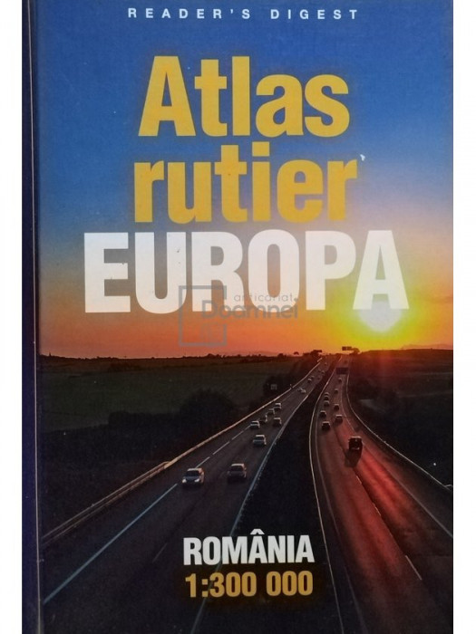 Atlas rutier Europa - Rom&acirc;nia (editia 2009)