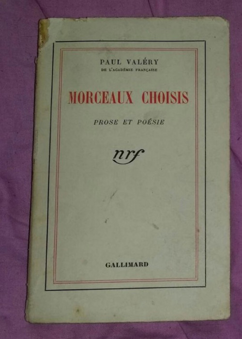 Morceaux choisis : prose et po&eacute;sie / Paul Val&eacute;ry