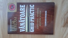 T. Edward Nickens - Vanatoare . Ghid practic . Abilitati , Tehnici , Sfaturi Utile ( 2014 )