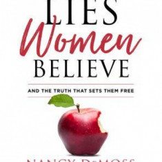 Lies Women Believe Study Guide: And the Truth That Sets Them Free