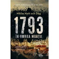 1793. In umbra mortii
