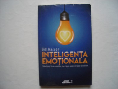 Inteligenta emotionala - Gill Hasson foto