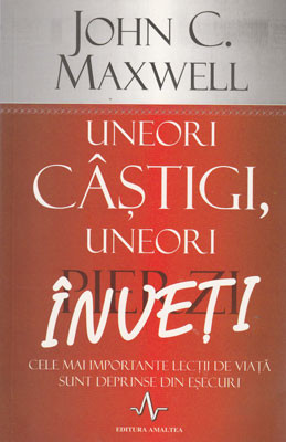 Uneori castigi, uneori inveti (John Maxwell)