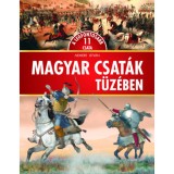 Magyar csat&aacute;k t&uuml;z&eacute;ben - A 11 legfontosabb csata - Nemere Istv&aacute;n