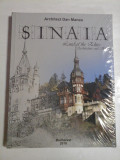 SINAIA Land of the Elites * Architecture and History (carte noua, sigilata) - Architect Dan MANEA