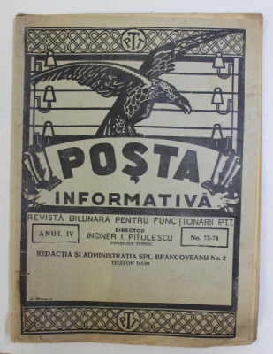 POSTA INFORMATIVA - REVISTA BILUNARA PENTRU FUNCTIONARII P.T.T. , ANUL IV , NO. 73 - 74 , APRILIE 1931 foto
