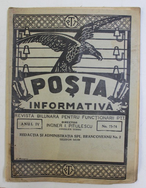 POSTA INFORMATIVA - REVISTA BILUNARA PENTRU FUNCTIONARII P.T.T. , ANUL IV , NO. 73 - 74 , APRILIE 1931