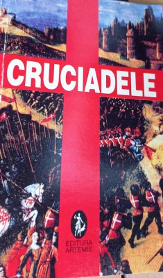 CRUCIADELE (colectiv de autori) foto