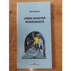 Limba noastra romaneasca- Ion Berghia