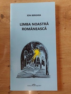 Limba noastra romaneasca- Ion Berghia