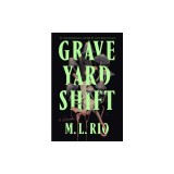 Graveyard Shift: A Novella