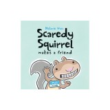 Scaredy Squirrel Makes a Friend