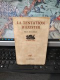 La tentation d'exister par E. M. Cioran, Gallimard, Paris 1956, 084