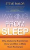 Waking from Sleep: Why Awakening Experiences Occur and How to Make Them Permanent
