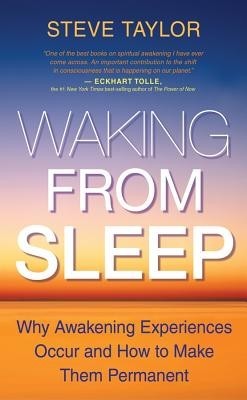 Waking from Sleep: Why Awakening Experiences Occur and How to Make Them Permanent
