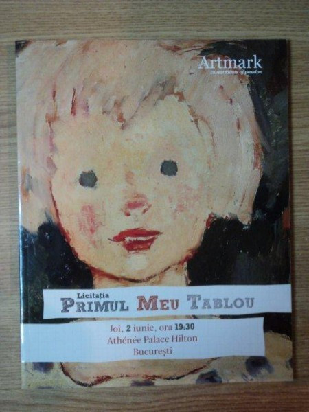 ARTMARK , SESIUNEA DE LICITATII PRIMUL MEU TABLOU, 2 IUNIE 2011