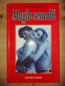 Magia sexuala- Aurel Popescu-Baicesti foto