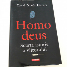 Yuval Noah Harari Homo deus scurta istorie a viitorului