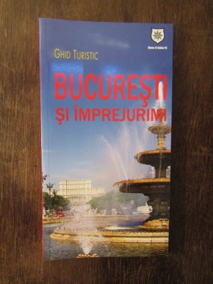 GHID TURISTIC BUCURESTI SI IMPREJURIMI foto