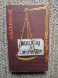 Judecatori si conspiratori - E. B. Cerneak - Carte Politica