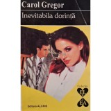 Carol Gregor - Inevitabila dorinta (Editia: 1994)