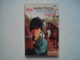 Regatul lui Keegan - Annabel Murray, Alta editura