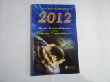 2012 Anul Apocalipsei sau Marea Translatie? - Sirius ZOREANU - unele pagini sunt subliniate cu creionul