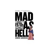 Mad as Hell: The Crisis of the 1970s and the Rise of the Populist Right