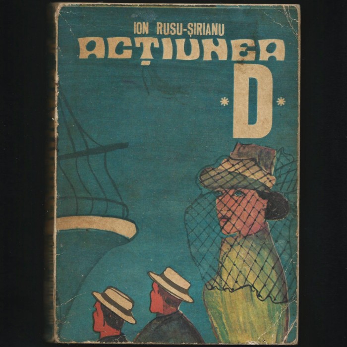 ACȚIUNEA * D * ION RUSU-ȘIRIANU