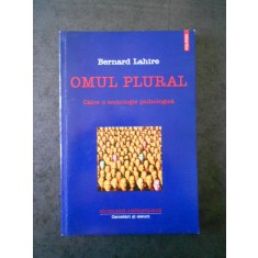 BARNARD LAHIRE - OML PLURAL. CATRE O SOCIOLOGIE PSIHOLOGICA