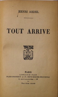 TOUT ARRIVE par HENRI ARDEL , 1925 foto
