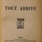 TOUT ARRIVE par HENRI ARDEL , 1925
