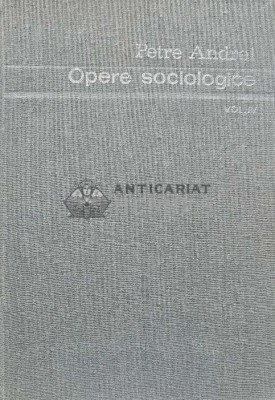 Opere sociologice (volumul 4) - 1983 - PETRE ANDREI (AD23) foto