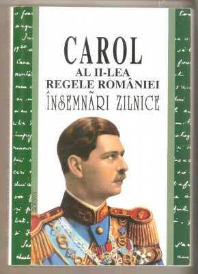 Carol Al II-lea Regele Romaniei insemnari zilnice foto