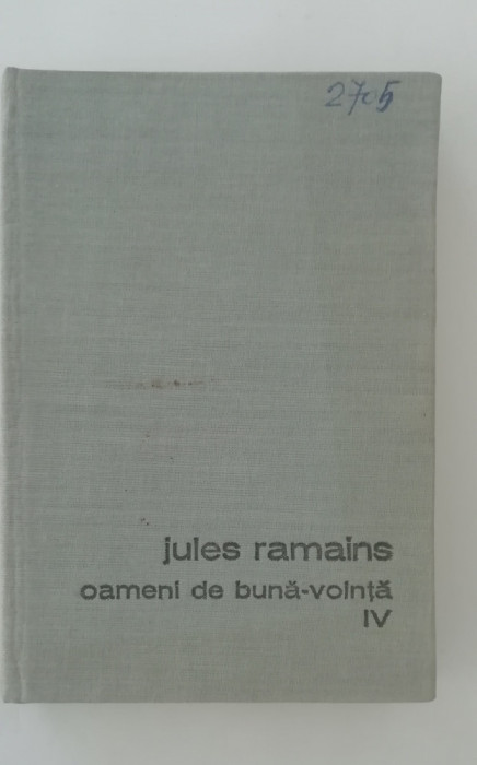 myh 415f - BPT - Jules Romains - Oameni de buna vointa - volumul 4 - ed 1970