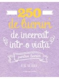 Cumpara ieftin 250 de lucruri de incercat intr-o viata. Pentru bunici/Elise de Rijck