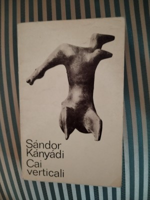 Kanyadi Sandor Cai verticali, cu dedicatie pentru poetul George Dan traducatorul foto