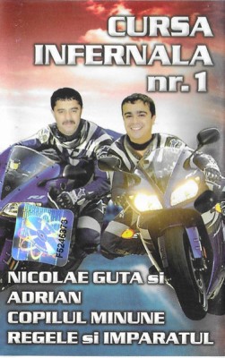 Casetă audio Nicolae Guță Și Adrian Copilul Minune - Cursa Infernală Nr. 1, originală foto