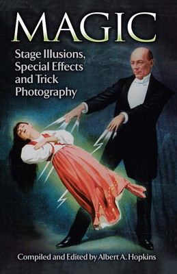 Magic: Stage Illusions, Special Effects and Trick Photography foto