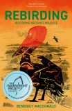 Rebirding Restoring Britain&#039;s Wildlife