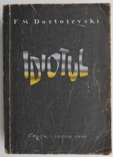Idiotul &ndash; F. M. Dostoievski (ilustratii de Jules Perahim) (coperta putin uzata)