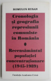 Cronologia si geografia represiunii comuniste in Romania. Recensamantul populatiei concentrationare (1945-1989) &ndash; Romulus Rusan