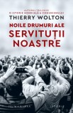 Cumpara ieftin Noile drumuri ale servituții noastre