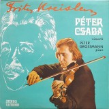 Disc vinil, LP. PETER CSABA - VIOARA, PETER GROSSMANN - PIAN-FRITZ KREISLER-260833, Electrecord