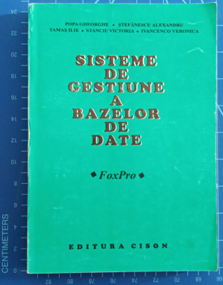 Sisteme de gestiune a bazelor de date - FoxPro / Popa - Stefanescu - Tamas 1996 foto